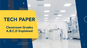 Cleanroom Grades A,B,C,D Explained