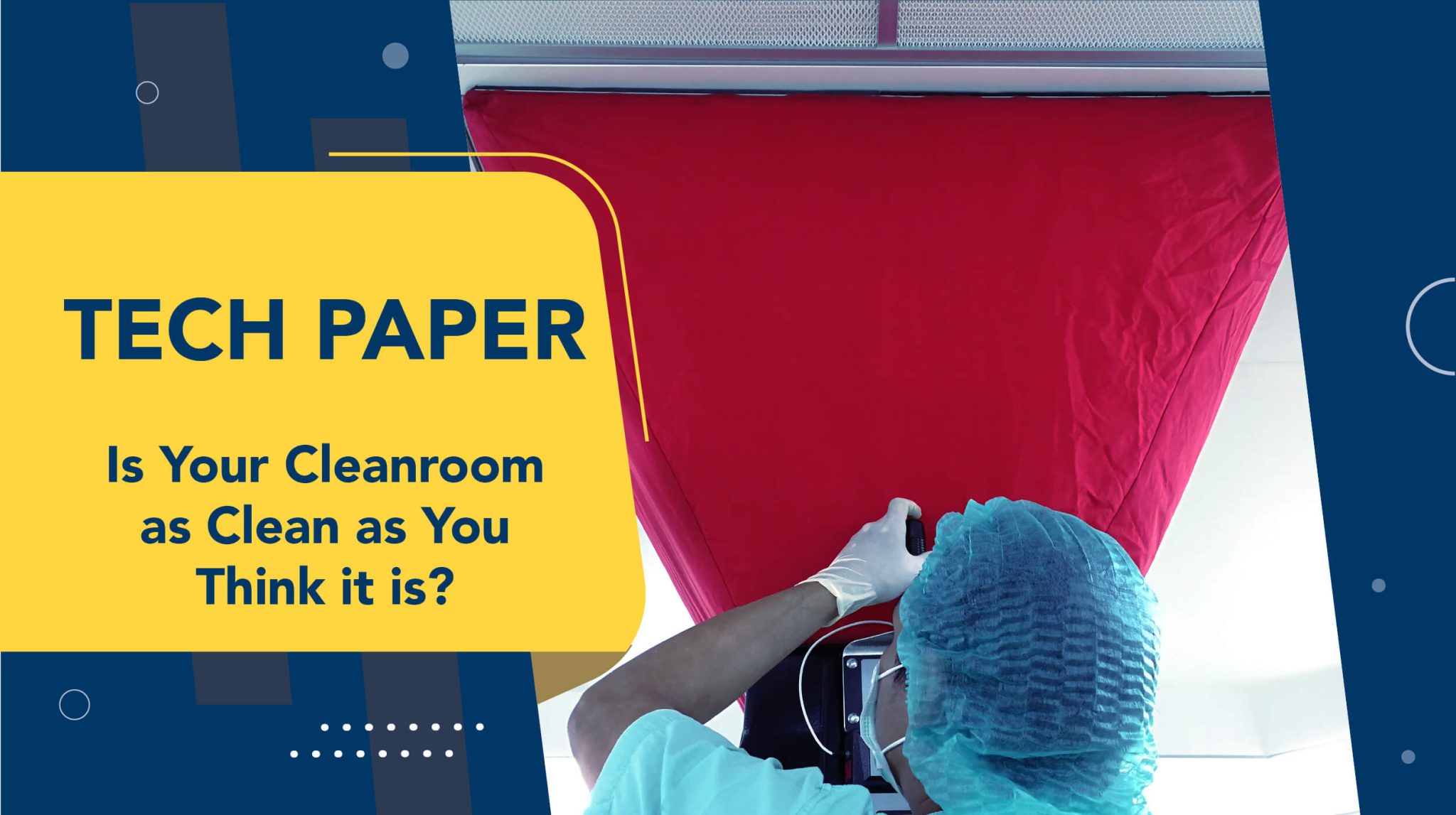 Is Your Cleanroom as clean as you think it is?